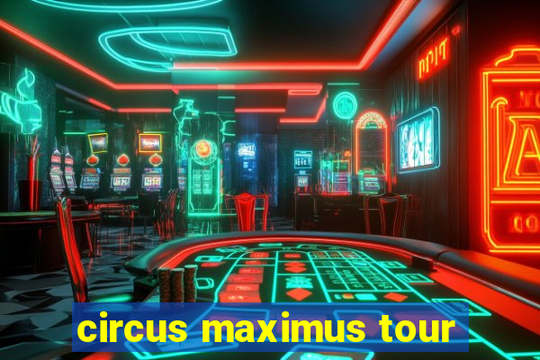 circus maximus tour